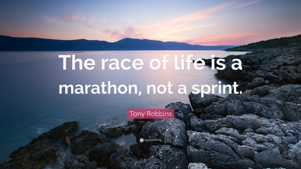 238274-Tony-Robbins-Quote-The-race-of-life-is-a-marathon-not-a-sprint